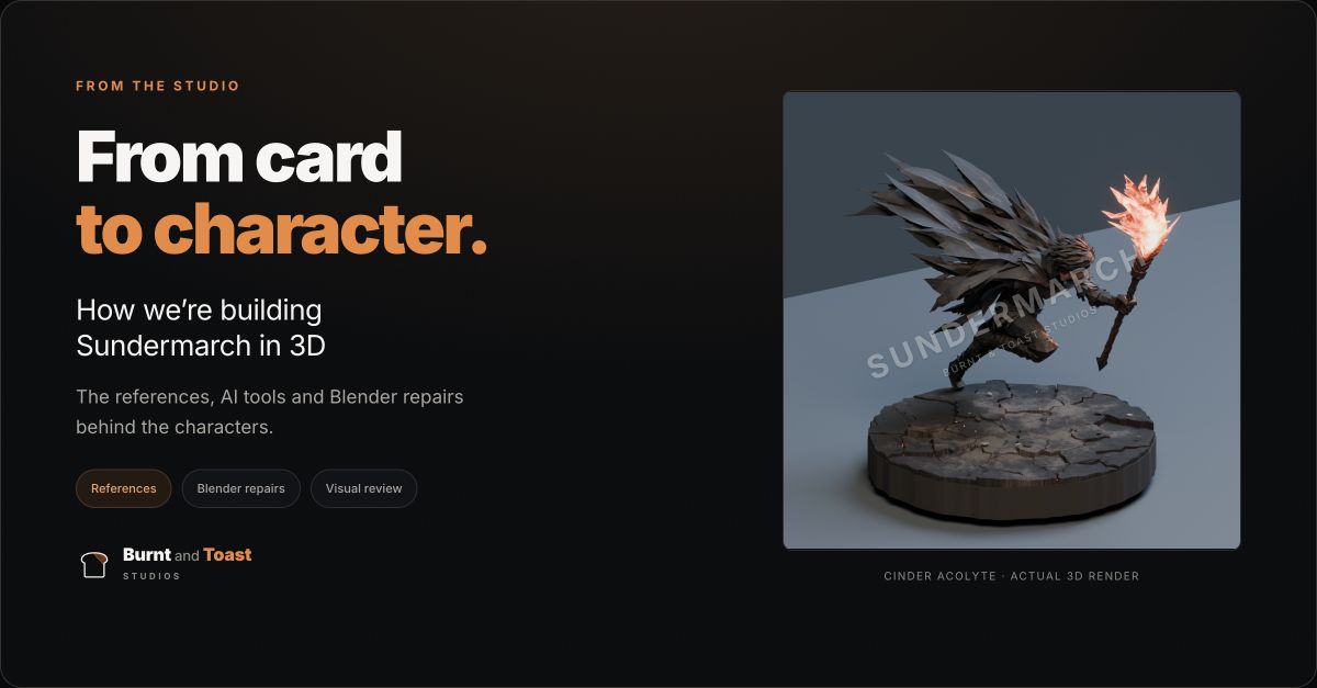 From card to character: how we’re building Sundermarch in 3D, alongside the actual Cinder Acolyte model with a Sundermarch watermark.